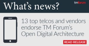 Industry leaders line up to endorse and contribute to TM Forum's Open Digital Architecture.