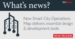 TM Forum's new Smart City Operations Map helps smart cities get smart.