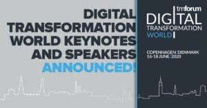 Digital Transformation World Keynotes and speakers are announced.