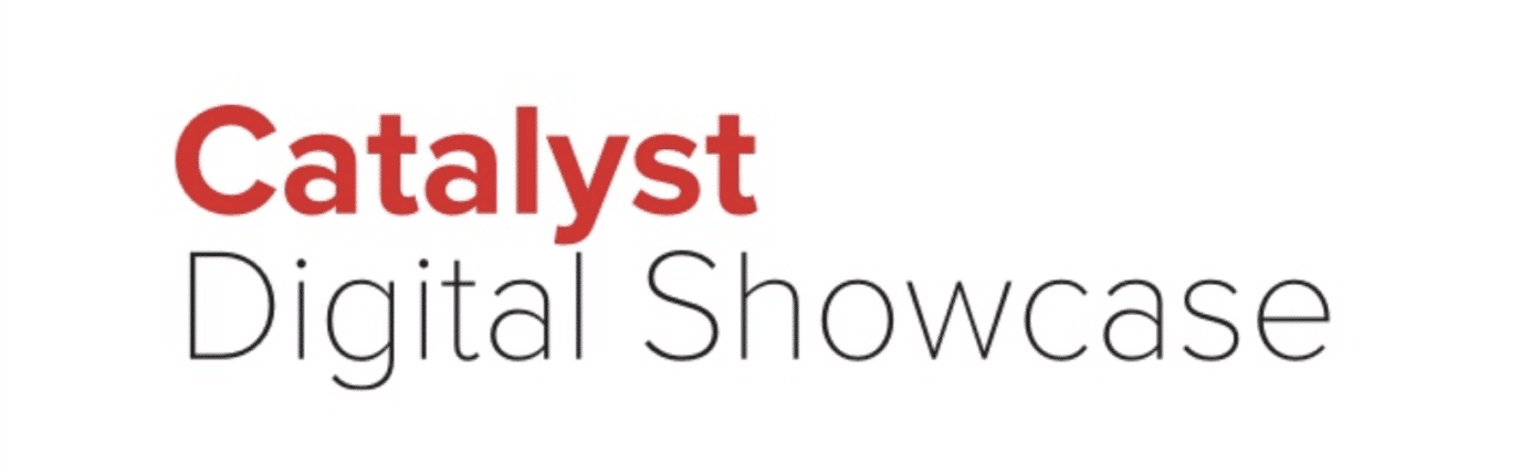 Catalyst Digital Showcase