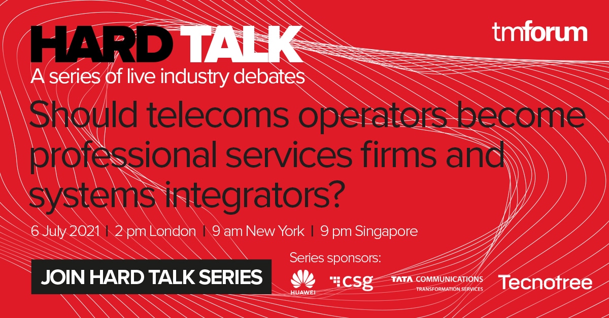 Hard Talk: Should telecoms operators become professional services firms and systems integrators?