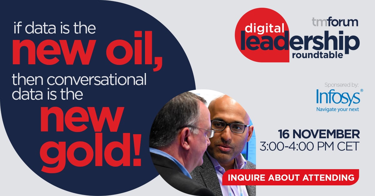 Digital Leadership Roundtable: If data is the new oil, then conversational data is the new gold!